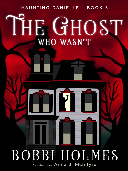 Title details for The Ghost Who Wasn't by Bobbi Holmes - Available